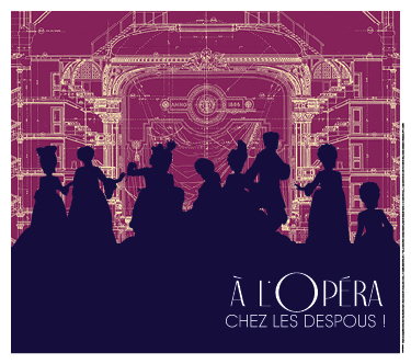 À l'opéra chez les Despous !