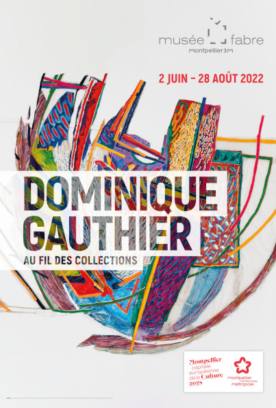 Affiche de l'exposition Dominique Gauthier, au fil des collections
